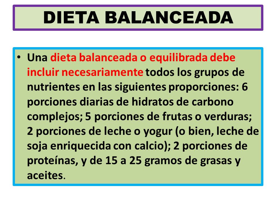 Que tipos de alimentos debe contener una dieta balanceada